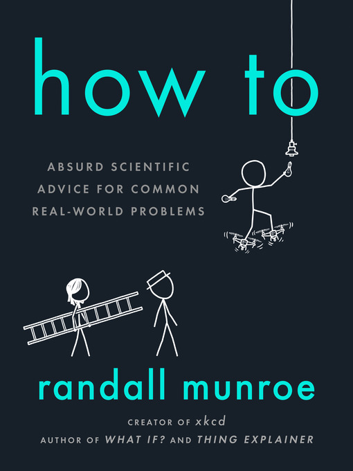 Randall Munroe创作的How To作品的详细信息 - 可供借阅